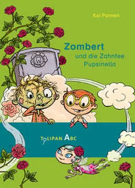 Pannen |  Zombert und die Zahnfee Pupsinella | Buch |  Sack Fachmedien