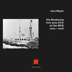 Meyer |  Die Besatzung vom 3001 Kino an das BKM 2002 - 2016 | eBook | Sack Fachmedien