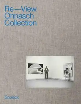 Schimmel / Unterdörfer |  Re-view Onnasch Collection | Buch |  Sack Fachmedien