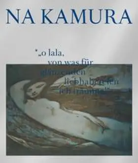 Kehayoff |  Maki Na Kamura: o lala, von was für glänzenden liebhabereien ich träumte! | Buch |  Sack Fachmedien