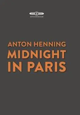 Emmert |  Anton Henning: Midnight in Paris | Buch |  Sack Fachmedien