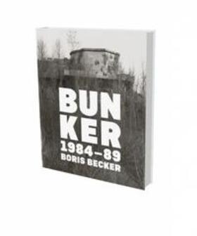 Augustin / Beyer |  Boris Becker: Bunker 1984-89 | Buch |  Sack Fachmedien