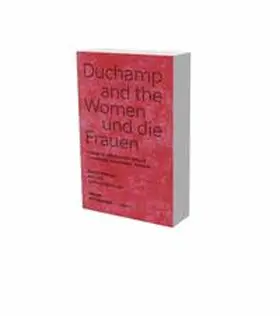 Wiehager / Neuburger |  Duchamp und die Frauen. Freundschaft, Kooperation, Netzwerke | Buch |  Sack Fachmedien