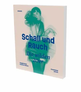 Hug / Joos / von Moos |  Schall und Rauch. Die wilden 20er | Buch |  Sack Fachmedien