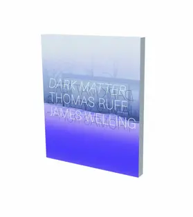 Végh / Gronert / Slifkin |  Dark Matter - Thomas Ruff & James Welling | Buch |  Sack Fachmedien