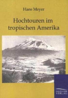 Meyer | Hochtouren im tropischen Amerika | Buch | 978-3-86444-313-8 | sack.de