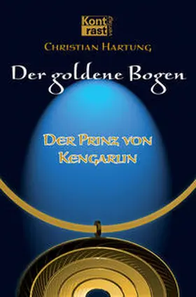 Hartung | Der goldene Bogen - Der Prinz von Kengarlin | E-Book | sack.de