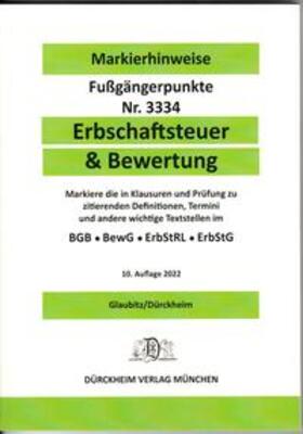 Dürckheim / Glaubitz |  ERBSCHAFTSTEUER & BEWERTUNG Dürckheim-Markierhinweise/Fußgängerpunkte Nr. 3334 | Buch |  Sack Fachmedien