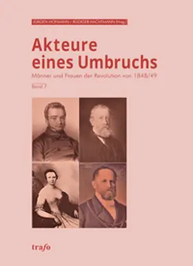 Fuchs / Hamann / Hachtmann |  Akteure eines Umbruchs. Männer und Frauen der Revolution von 1848/49 | Buch |  Sack Fachmedien