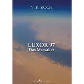 Koch |  Luxor 97 - Das Massaker | Buch |  Sack Fachmedien