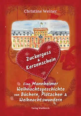 Weiner |  Zuckerguss & Kerzenschein | Buch |  Sack Fachmedien