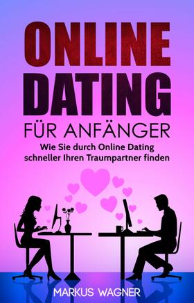 Wagner |  Online Dating für Anfänger | eBook | Sack Fachmedien
