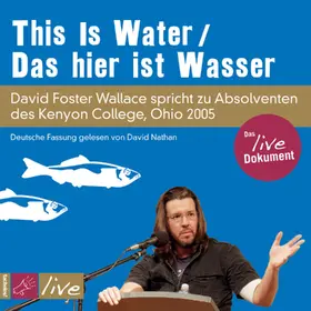 Foster Wallace |  This is Water / Das hier ist Wasser (Sonderedition) | Sonstiges |  Sack Fachmedien