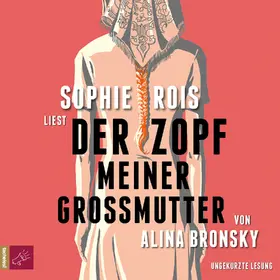 Bronsky |  Der Zopf meiner Großmutter | Sonstiges |  Sack Fachmedien