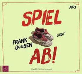 Goosen |  Spiel ab! | Sonstiges |  Sack Fachmedien