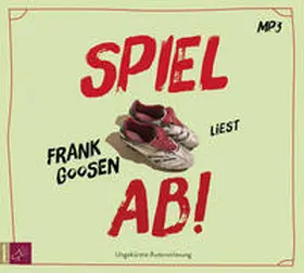 Goosen |  Spiel ab! | Sonstiges |  Sack Fachmedien