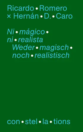 Caro / Romero |  Ni mágicó ni realista — Sobre la hibridez de la nueva literatura latinoamericana / Weder magisch noch realistisch — Über die Hybridität neuer lateinamerikanischer Literatur | Buch |  Sack Fachmedien