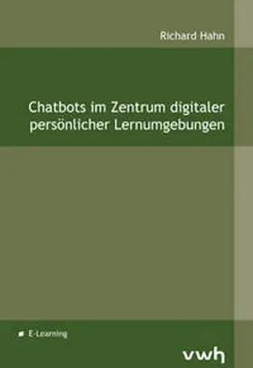 Hahn |  Chatbots im Zentrum digitaler persönlicher Lernumgebungen | Buch |  Sack Fachmedien