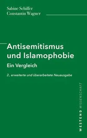 Schiffer / Wagner | Antisemitismus und Islamophobie | Buch | 978-3-86489-353-7 | sack.de