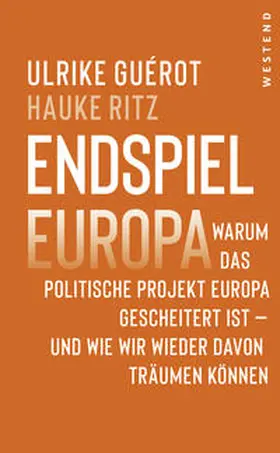 Guérot / Ritz |  Endspiel Europa | Buch |  Sack Fachmedien