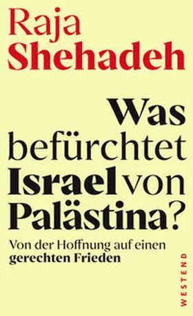 Shehadeh |  Was befürchtet Israel von Palästina? | Buch |  Sack Fachmedien