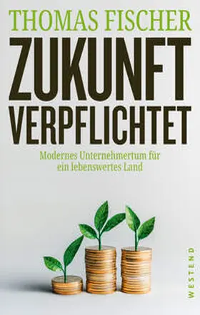 Fischer |  Zukunft verpflichtet | Buch |  Sack Fachmedien