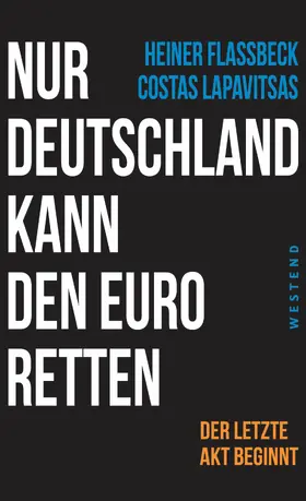 Flassbeck / Lapavitsas |  Nur Deutschland kann den Euro retten | eBook | Sack Fachmedien