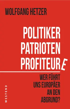 Hetzer |  Politiker, Patrioten, Profiteure | eBook | Sack Fachmedien