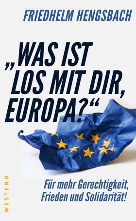 Hengsbach |  "Was ist los mit dir, Europa?" | eBook | Sack Fachmedien