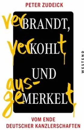 Zudeick |  Verbrandt, verkohlt und ausgemerkelt | eBook | Sack Fachmedien