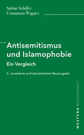 Schiffer / Wagner |  Antisemitismus und Islamophobie | eBook | Sack Fachmedien