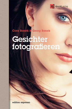 Banek |  Gesichter fotografieren | Buch |  Sack Fachmedien