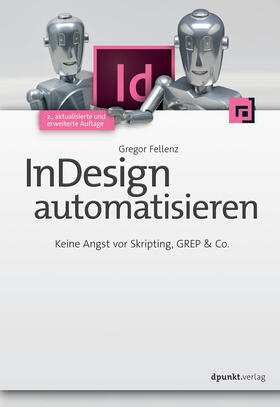 Fellenz |  InDesign automatisieren | Buch |  Sack Fachmedien