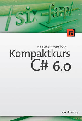 Mössenböck |  Kompaktkurs C# 6.0 | Buch |  Sack Fachmedien