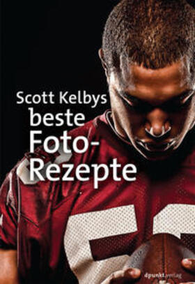 Kelby |  Scott Kelbys beste Foto-Rezepte | Buch |  Sack Fachmedien