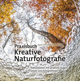 Schoonhoven |  Praxisbuch Kreative Naturfotografie | Buch |  Sack Fachmedien