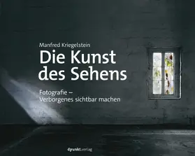 Kriegelstein |  Die Kunst des Sehens | Buch |  Sack Fachmedien