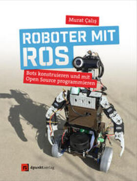 Calis / C¸alis¸ |  Roboter mit ROS | Buch |  Sack Fachmedien