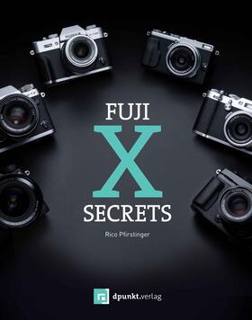 Pfirstinger |  Fuji-X-Secrets | Buch |  Sack Fachmedien