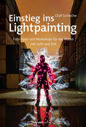 Schieche |  Einstieg ins Lightpainting | Buch |  Sack Fachmedien