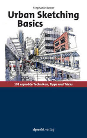 Bower |  Urban Sketching Basics | Buch |  Sack Fachmedien