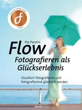 Parolin |  FLOW - Fotografieren als Glückserlebnis | Buch |  Sack Fachmedien