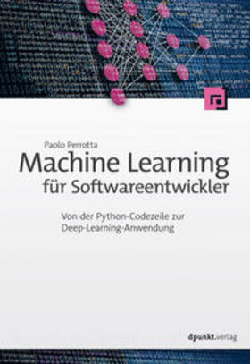 Perrotta |  Machine Learning für Softwareentwickler | Buch |  Sack Fachmedien