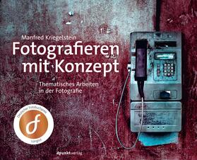 Kriegelstein |  Fotografieren mit Konzept | Buch |  Sack Fachmedien