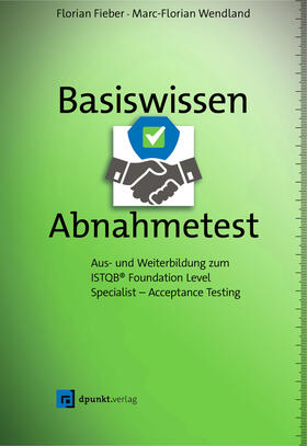 Fieber / Wendland |  Basiswissen Abnahmetest | Buch |  Sack Fachmedien