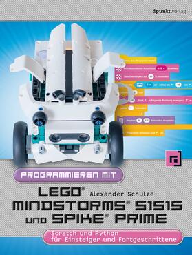 Schulze |  Programmieren mit LEGO® MINDSTORMS® 51515 und Spike Prime® | Buch |  Sack Fachmedien