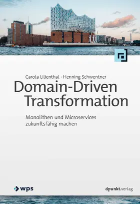 Lilienthal / Schwentner |  Domain-Driven Transformation | Buch |  Sack Fachmedien