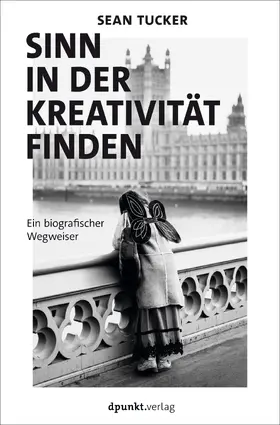 Tucker |  Sinn in der Kreativität finden | Buch |  Sack Fachmedien