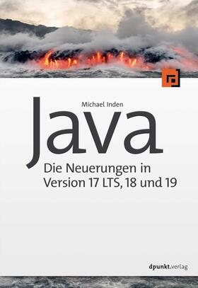 Inden |  Java - Die Neuerungen in Version 17 LTS, 18 und 19 | Buch |  Sack Fachmedien