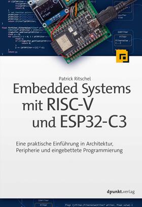 Ritschel |  Embedded Systems mit RISC-V und ESP32-C3 | Buch |  Sack Fachmedien